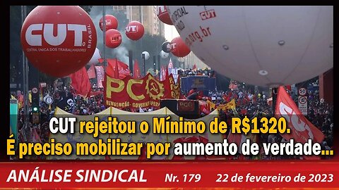 CUT rejeitou o Mínimo de R$1320. É preciso um aumento de verdade - Análise Sindical Nº 179 - 22/2/23