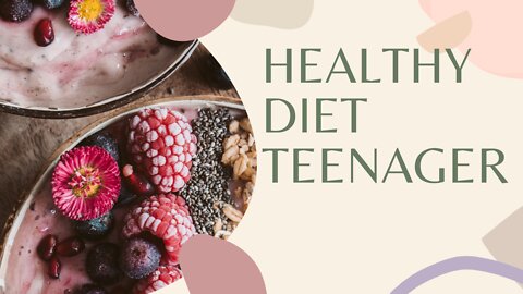 HEALTHY DIET TEENAGER