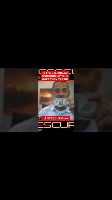 IS THE U.S. DOLLAR BECOMING NOTHING MORE THAN TRASH? | @LanceScurv