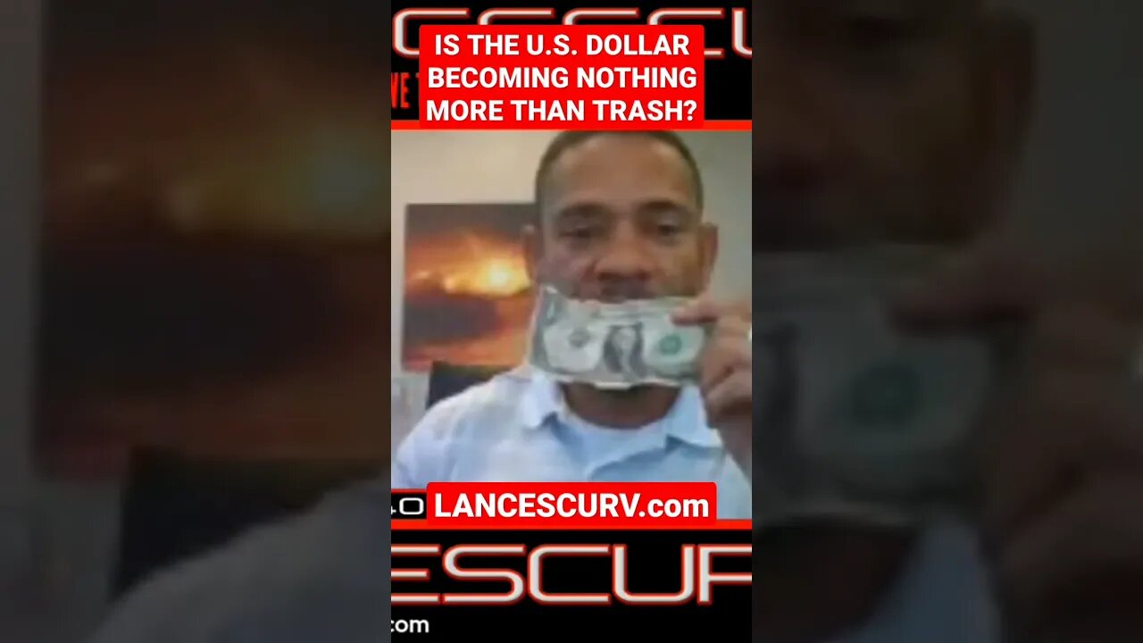 IS THE U.S. DOLLAR BECOMING NOTHING MORE THAN TRASH? | @LanceScurv