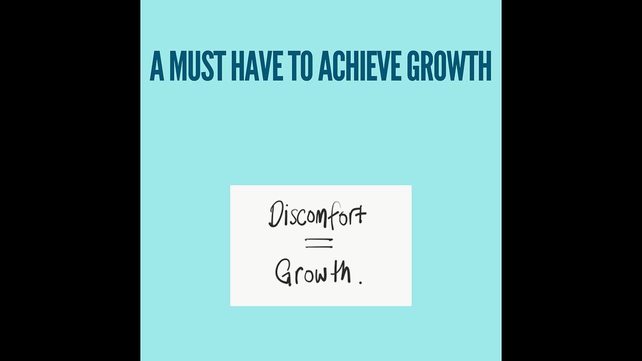 You must get uncomfortable to grow