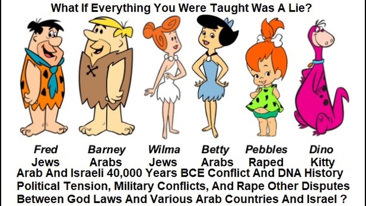 Death To Flintstones-Rubbles, Per DNA Testing, No Jews-Arabs Pure Blood People Left Alive Today