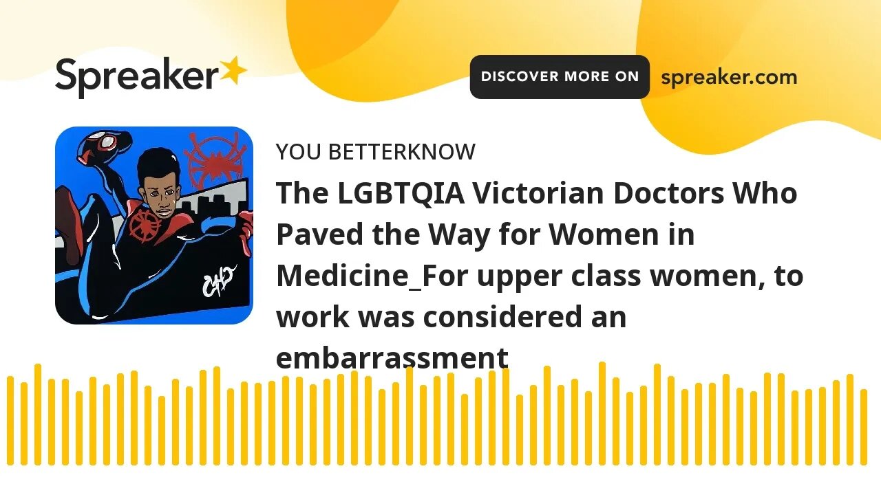 The LGBTQIA Victorian Doctors Who Paved the Way for Women in Medicine_For upper class women, to work