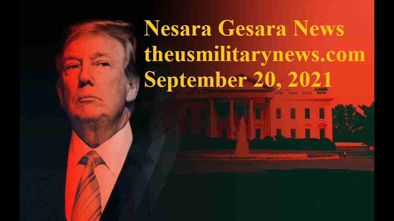 Nesara Gesara News theusmilitarynews.com September 20, 2021