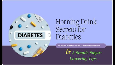 Discover the Morning Drink Secret for Diabetics & 5 Simple Sugar-Lowering Tips