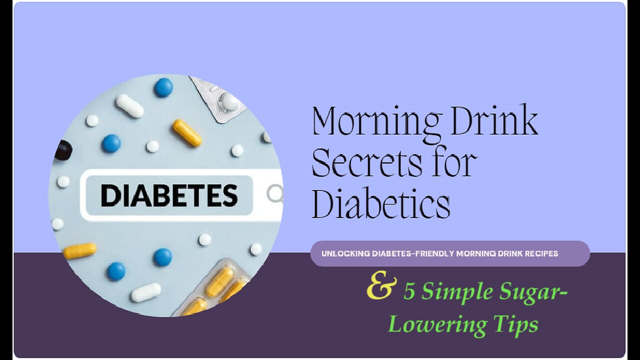 Discover the Morning Drink Secret for Diabetics & 5 Simple Sugar-Lowering Tips