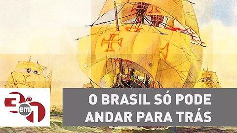 Madureira: O Brasil só pode andar para trás