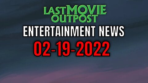 Entertainment News 02-19-2022
