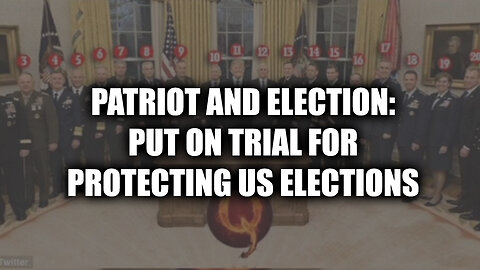 Patriot and Election: Put on Trial for Protecting US Elections