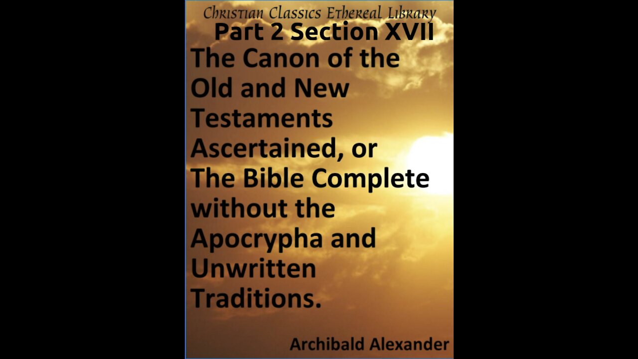 The Canon of the Old and New Testaments, Part 2 Section 17