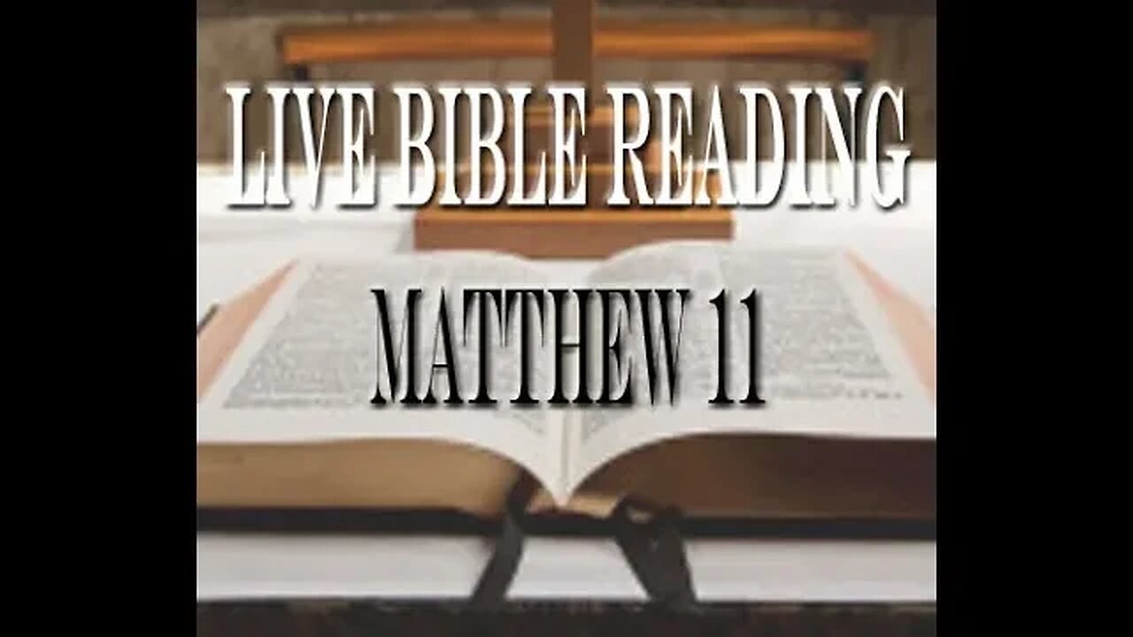 Scripture Reading - Matthew 11 - Athens Bible Church