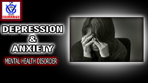 Understanding Depression & Anxiety ♦ Mental Health Matters ♦