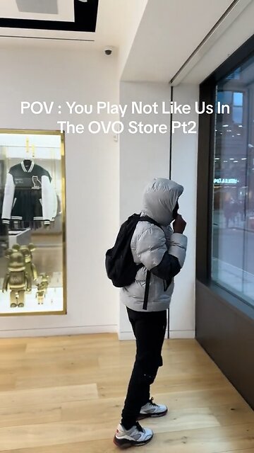 We play NOT LIKE US in the Ovo Store