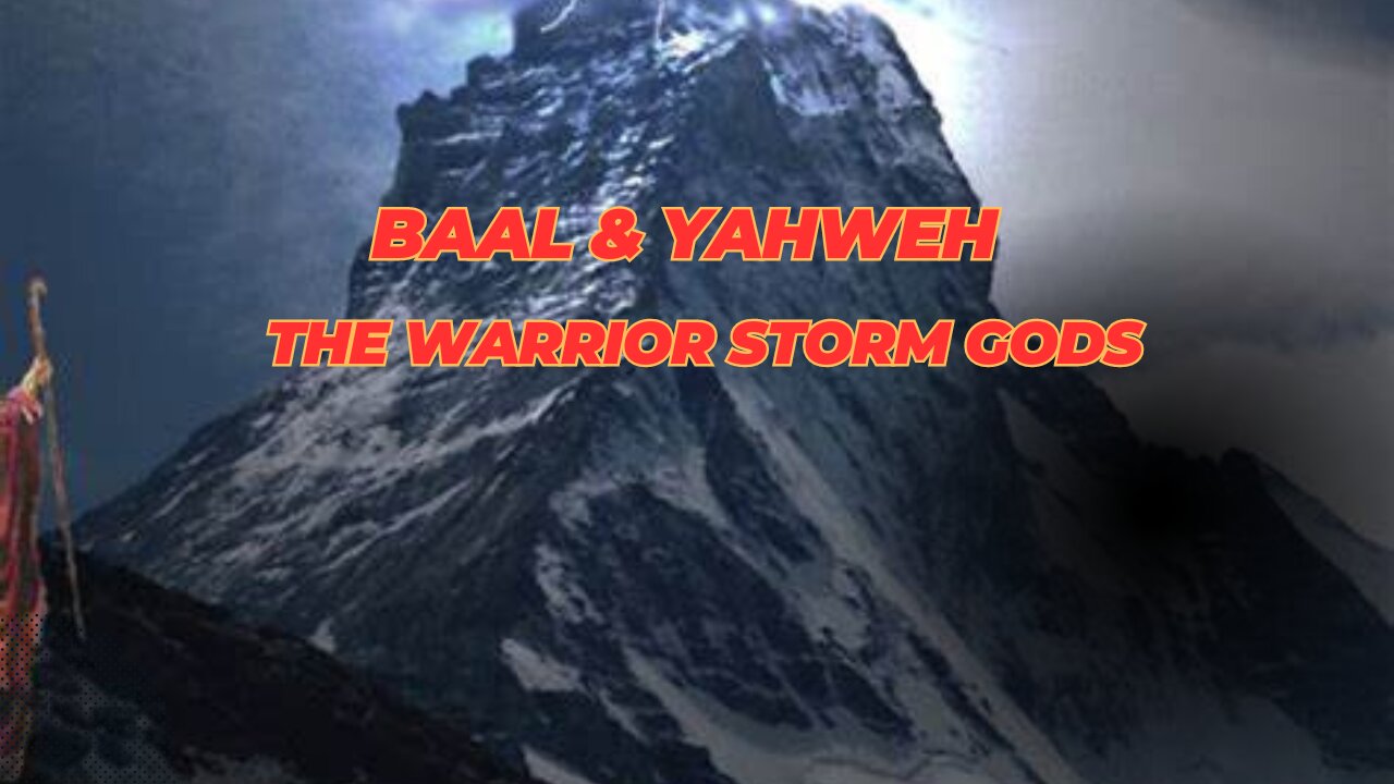 Baals & Yahweh - The Warrior Storm Gods