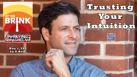 Trusting Your Intuition... At The Brink!