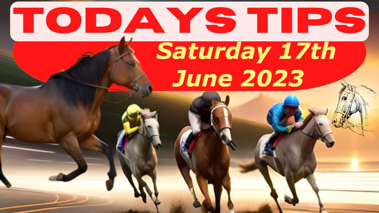 Horse Race Tips Saturday 17th June 2023:❤️Super 9 Free Horse Race Tips🐎📆Get ready!😄