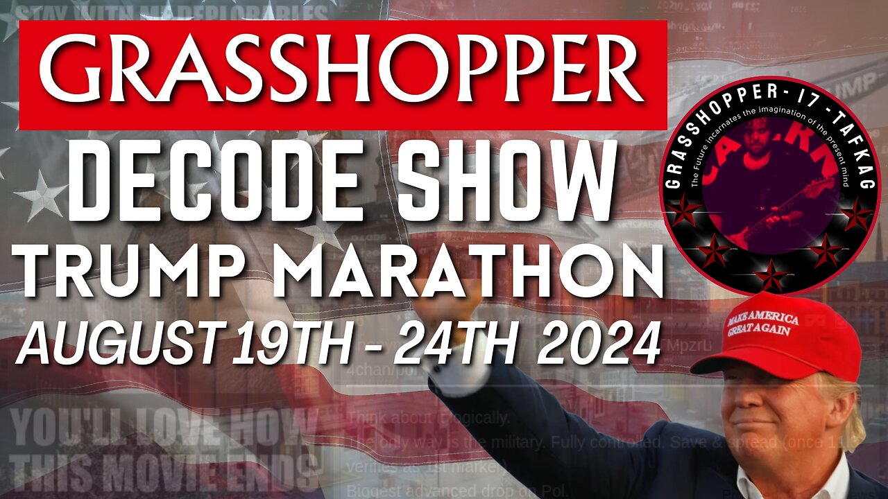 Grasshopper Live Decode Show - Trump Marathon