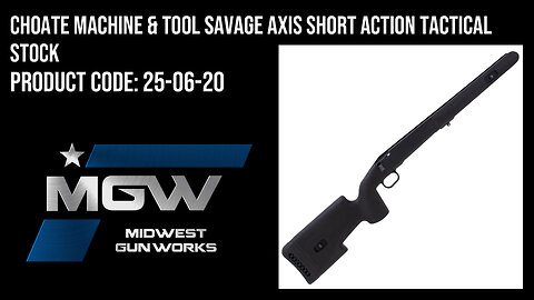 Choate Machine & Tool Savage Axis Short Action Tactical Stock - 25-06-20
