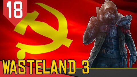 A COMUNA dos Robôs COMUNISTAS - Wasteland 3 #18 [Gameplay Português PT-BR]