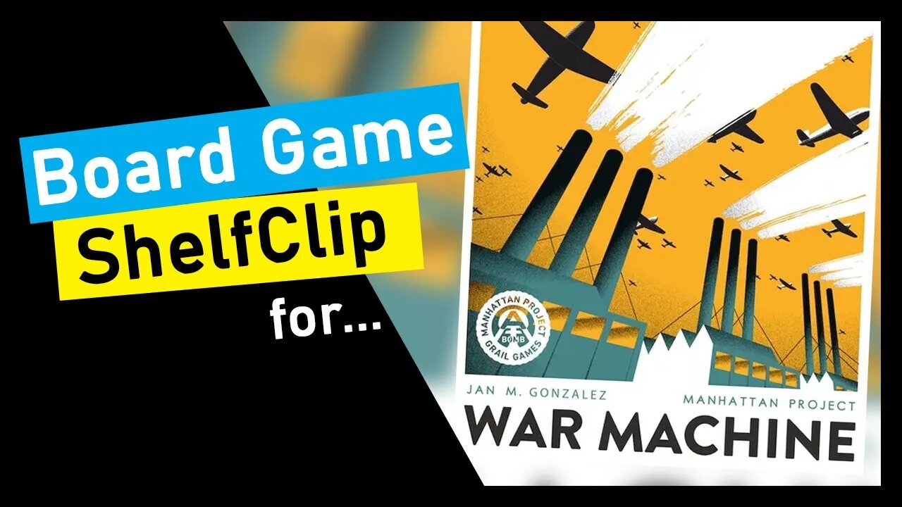 🌱ShelfClips: The Manhattan Project War Machine (Short Board Game Preview)