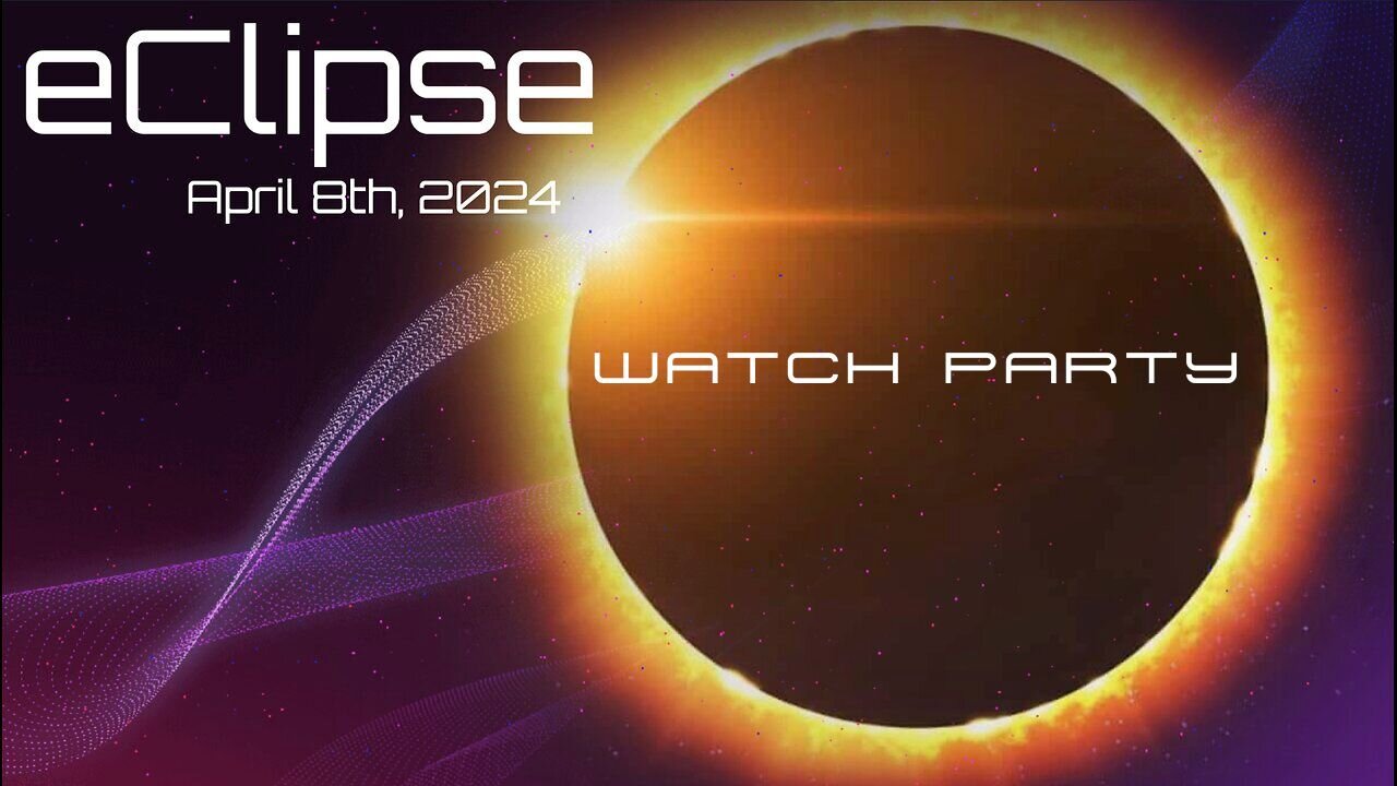 Phil Godlewski WATCH Party: eClipse - April 8th, 2024