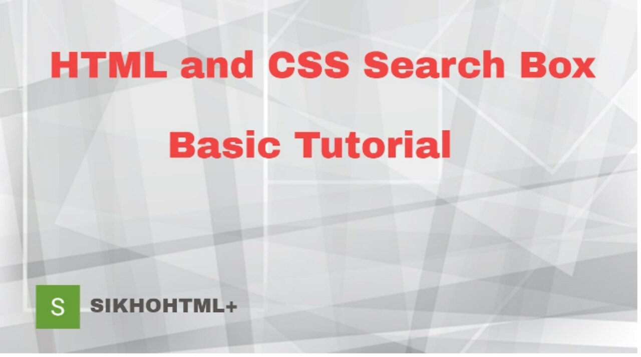 HTML and CSS Search Box Tutorial #1