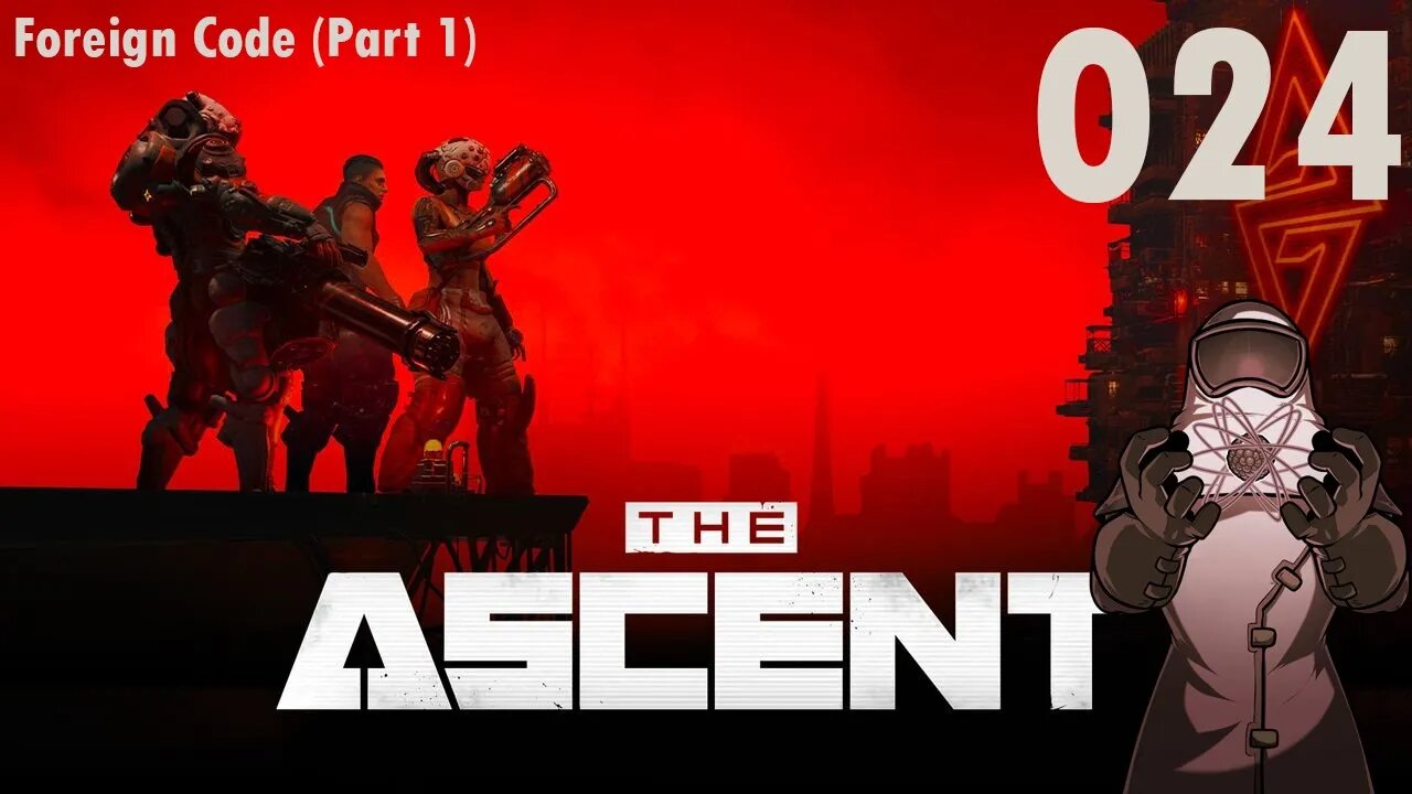 Ascent ep024: Foreign Code (part 1)