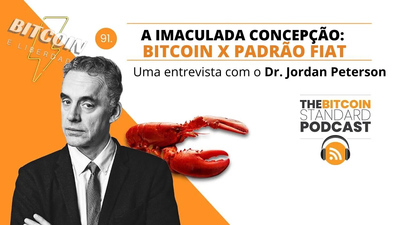 Dr. Jordan Peterson A imaculada concepção #Bitcoin X Padrão Fiat com Seifedean Amous