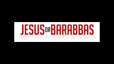 20180821 JESUS OR BARABBAS