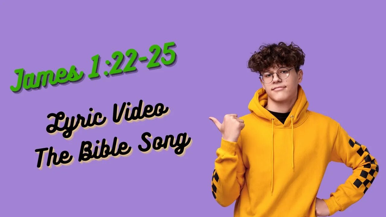 James 1:22-25 [Lyric Video] - The Bible Song