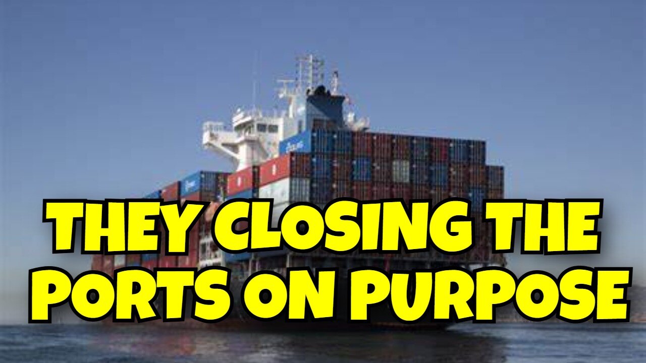 THEY CLOSING THE PORTS ON PURPOSE FOR A DARK WINTER