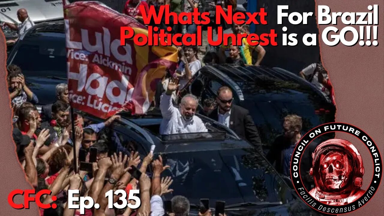 CFC Ep 135: What's next for Brazil, Political Unrest is a GO!!!