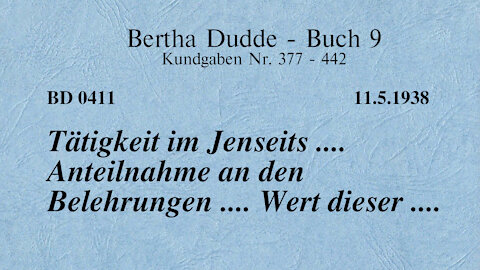 BD 0411 - TÄTIGKEIT IM JENSEITS .... ANTEILNAHME AN DEN BELEHRUNGEN .... WERT DIESER ....