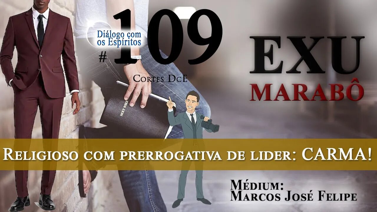 Corte DcE #109 - Religioso com prerrogativa de lider: CARMA!