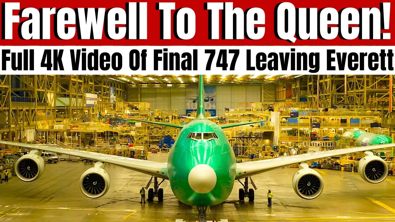 Watch Full 4K Video Of Last 747 Leaving Boeing Factory: PLUS See The Very FIRST 747 Roll Out In 1968