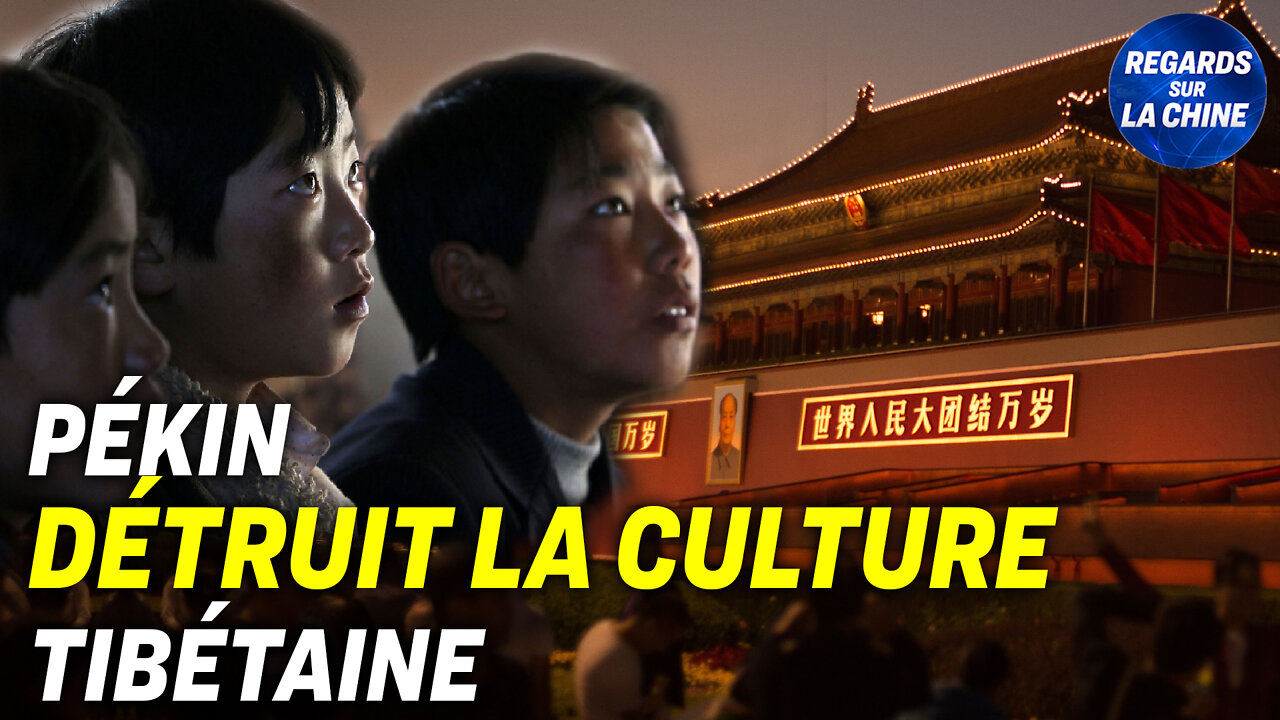 Le démantèlement de la culture tibétaine par Pékin ; Tiananmen : la censure continue