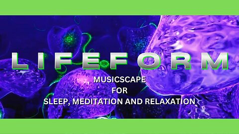 Sleep and Relaxation Music / Lifeform