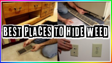 BEST PLACES TO HIDE YOUR WEED FROM YOUR PARENTS!