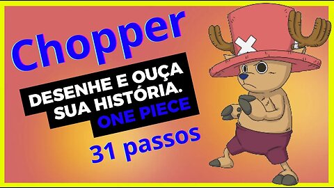 Surpreendente! Aprenda a Desenhar Chopper ONE PIECE Passo a Passo e Descubra sua Incrível História