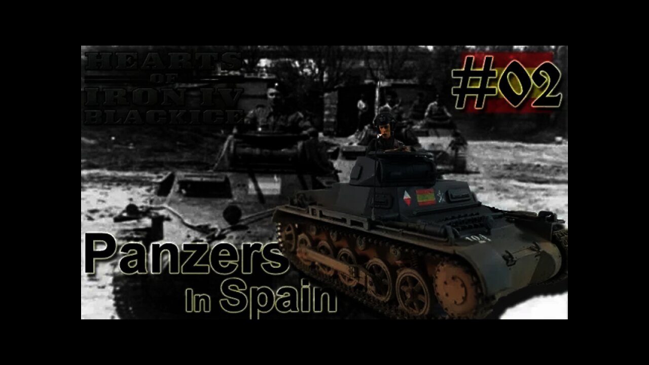 Hearts of Iron IV BlackICE - 02 Panzers in Spain