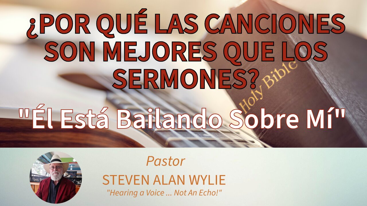 Él está bailando sobre mí… ¿Por qué las canciones son mucho mejores que los sermones?