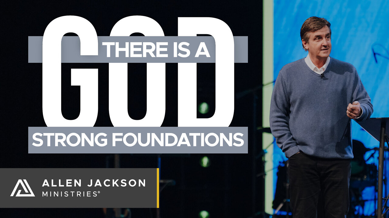 There is a God! - Strong Foundations