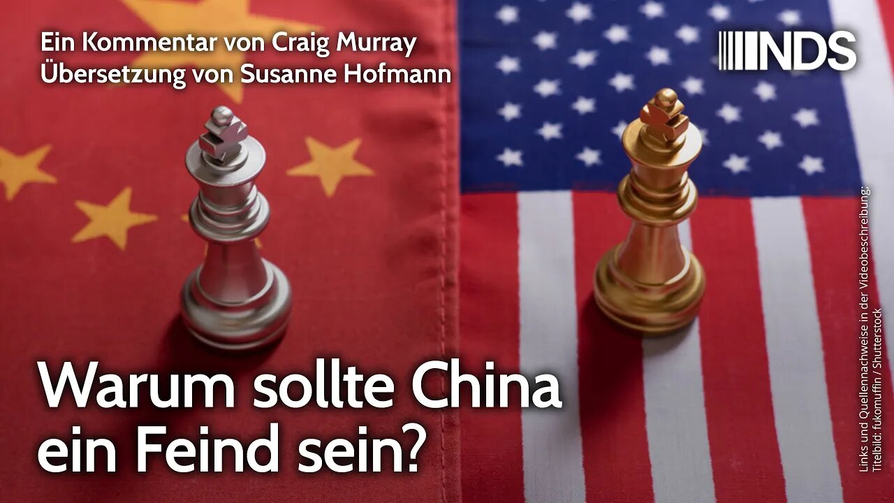 Warum sollte China ein Feind sein? | Craig Murray | NDS-Podcast