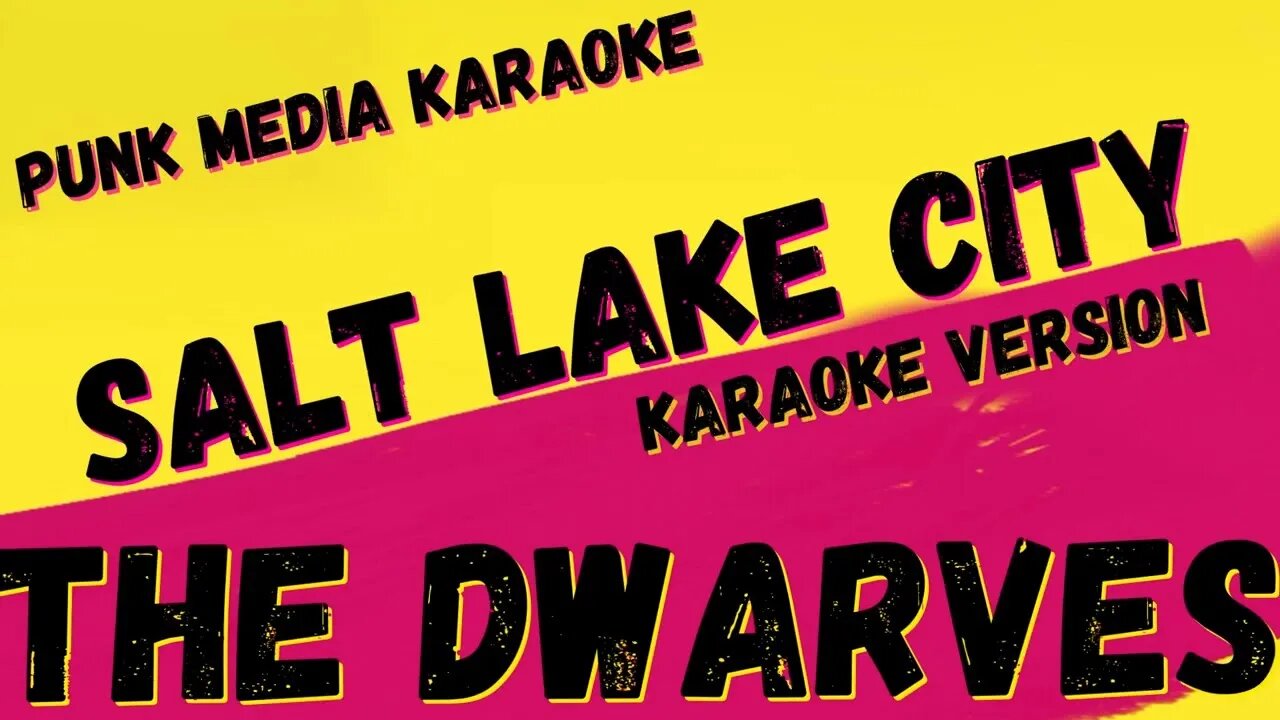 THE DWARVES ✴ SALT LAKE CITY ✴ KARAOKE INSTRUMENTAL ✴ PMK