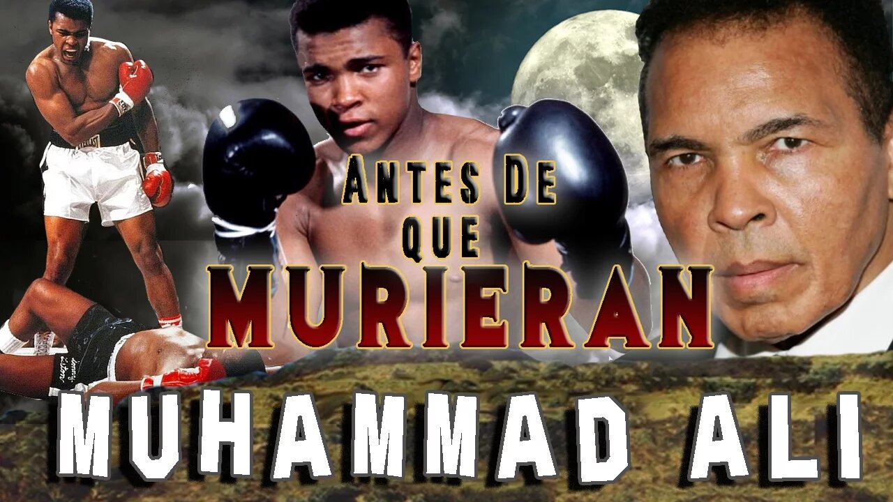 MUHAMMAD ALI - Antes De Que Murieran
