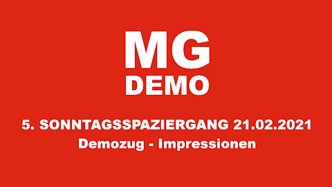 5. MG DEMO Sonntagsspaziergang am 21.02.2021 für #Frieden​ #Freiheit​ #Selbstbestimmung