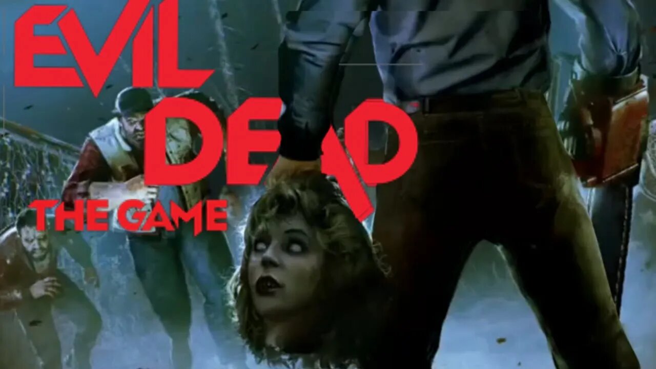 CREEPING ME OUT!! | Evil Dead : The Game | Part 1