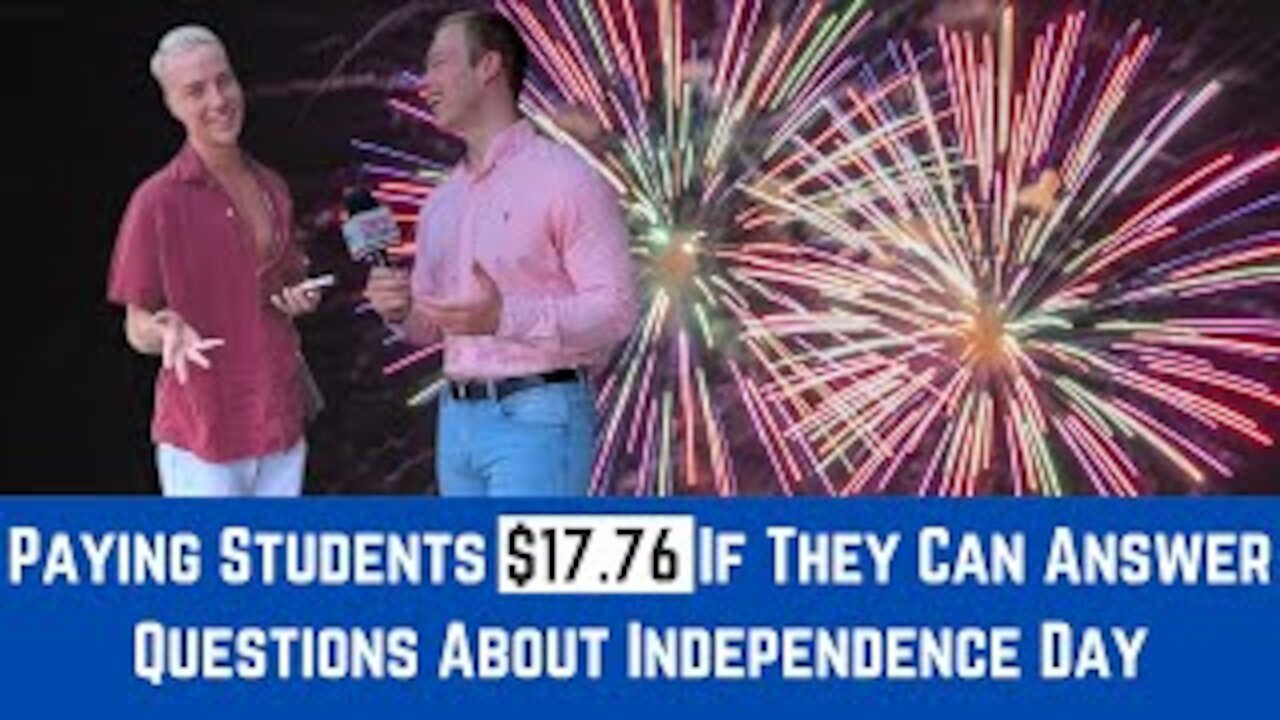 Paying Students $17.76 If They Can Answer Questions About Independence Day