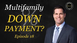 Multifamily Down Payment? Real Cap Daily #18