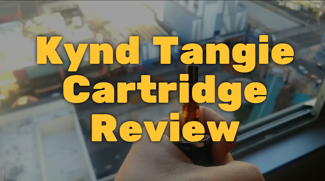 Kynd Tangie Cartridge Review: Taste is Meh, Good Strength